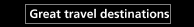 Great travel destinations
